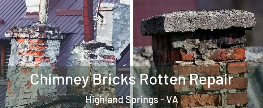  Chimney Bricks Rotten Repair Highland Springs - VA