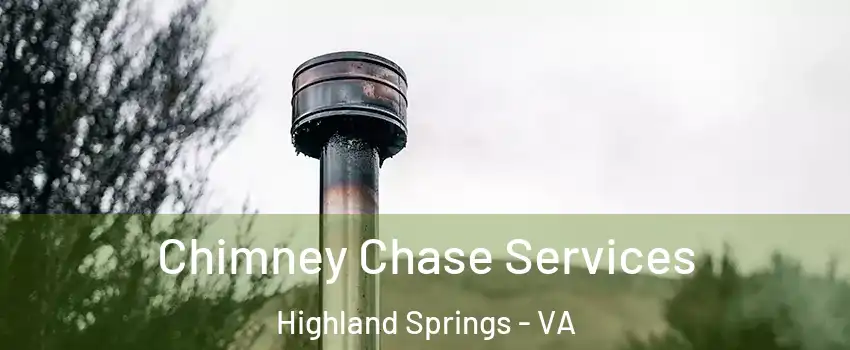  Chimney Chase Services Highland Springs - VA