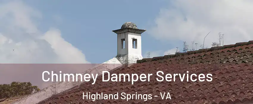 Chimney Damper Services Highland Springs - VA