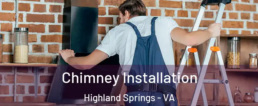  Chimney Installation Highland Springs - VA