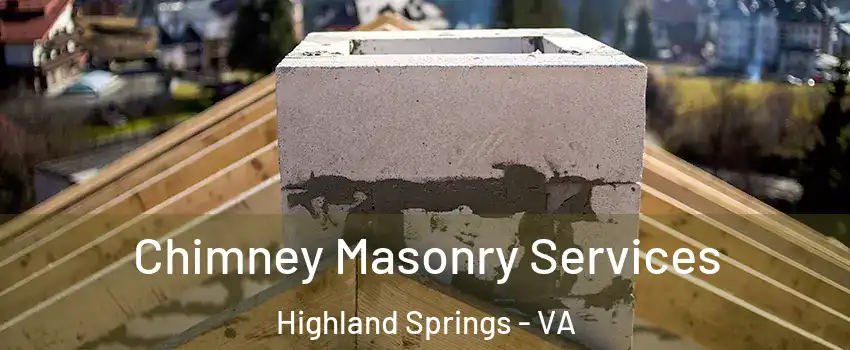  Chimney Masonry Services Highland Springs - VA