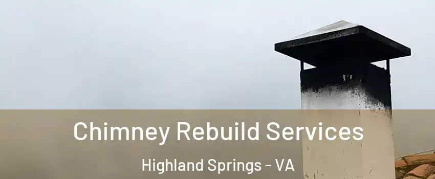  Chimney Rebuild Services Highland Springs - VA