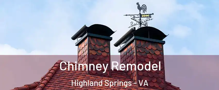  Chimney Remodel Highland Springs - VA