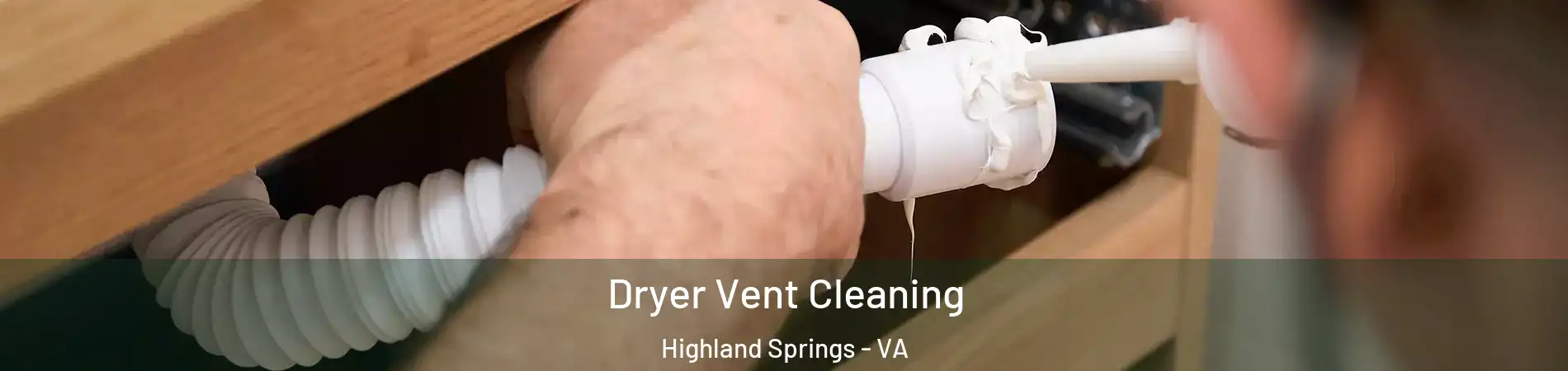  Dryer Vent Cleaning Highland Springs - VA