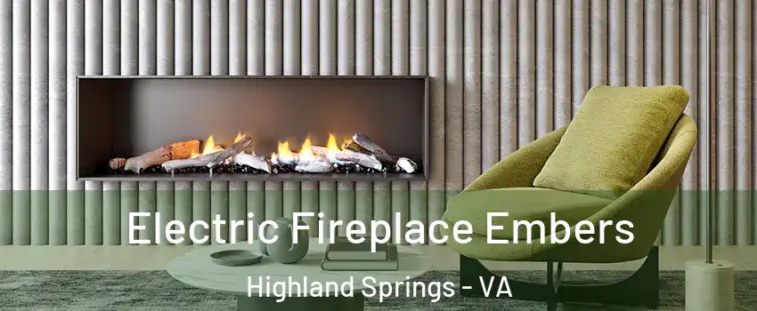  Electric Fireplace Embers Highland Springs - VA