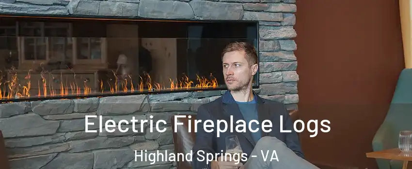 Electric Fireplace Logs Highland Springs - VA