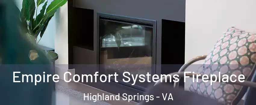  Empire Comfort Systems Fireplace Highland Springs - VA