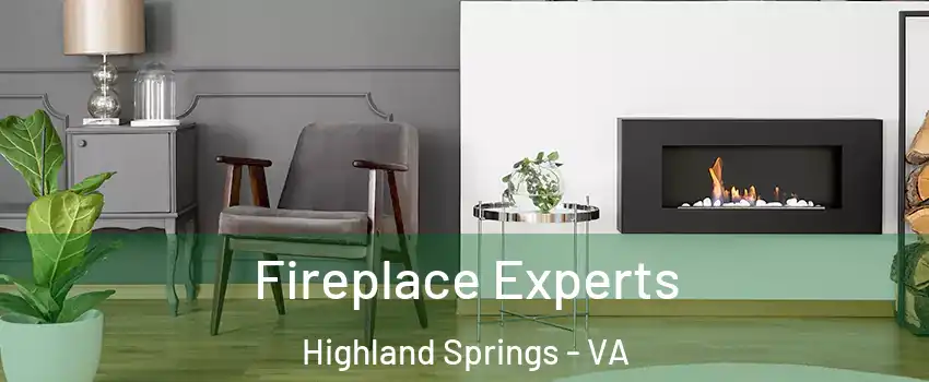  Fireplace Experts Highland Springs - VA