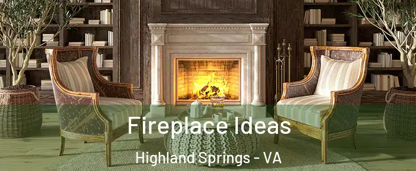  Fireplace Ideas Highland Springs - VA