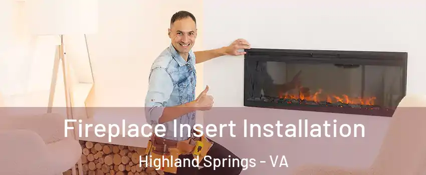  Fireplace Insert Installation Highland Springs - VA