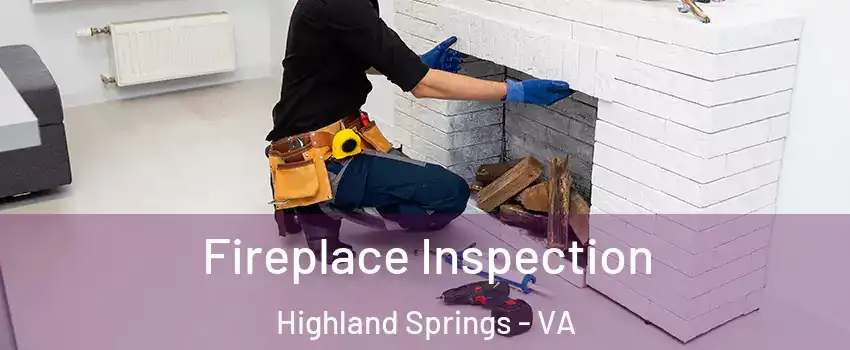  Fireplace Inspection Highland Springs - VA