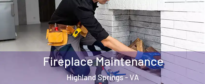  Fireplace Maintenance Highland Springs - VA