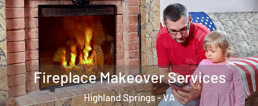  Fireplace Makeover Services Highland Springs - VA