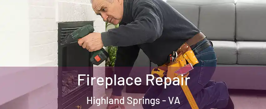  Fireplace Repair Highland Springs - VA