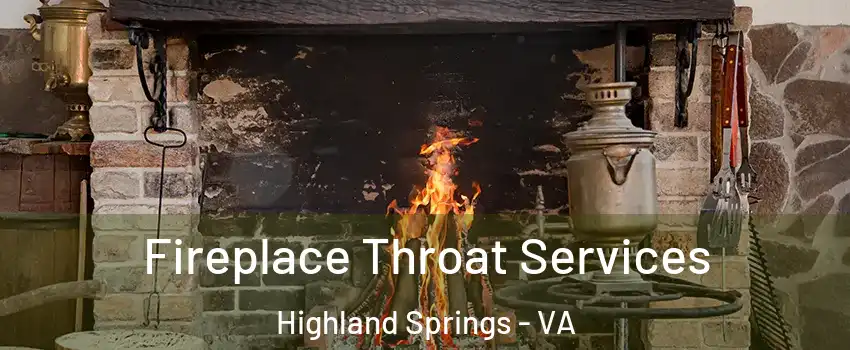  Fireplace Throat Services Highland Springs - VA