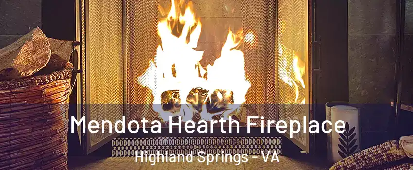  Mendota Hearth Fireplace Highland Springs - VA