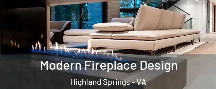  Modern Fireplace Design Highland Springs - VA