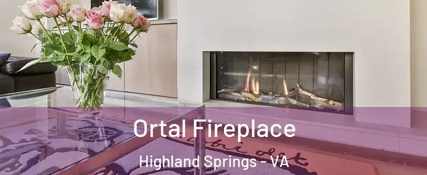 Ortal Fireplace Highland Springs - VA