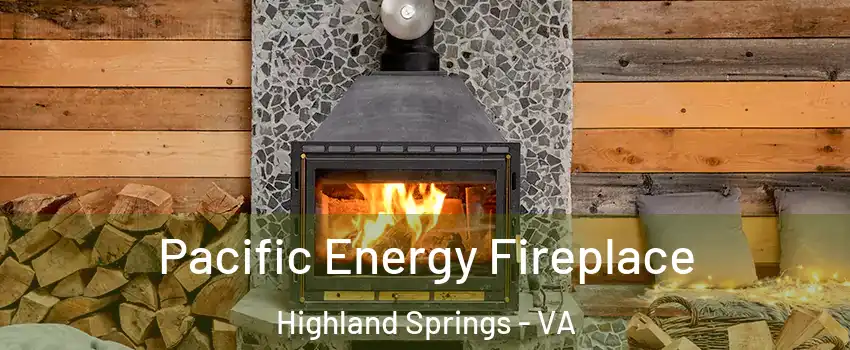  Pacific Energy Fireplace Highland Springs - VA