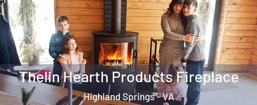  Thelin Hearth Products Fireplace Highland Springs - VA