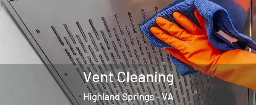  Vent Cleaning Highland Springs - VA