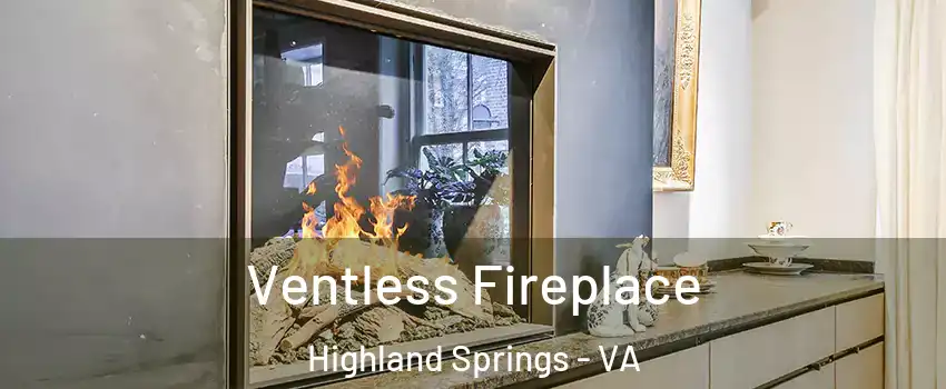 Ventless Fireplace Highland Springs - VA